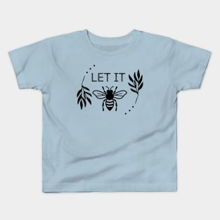 Let it be Kids T-Shirt